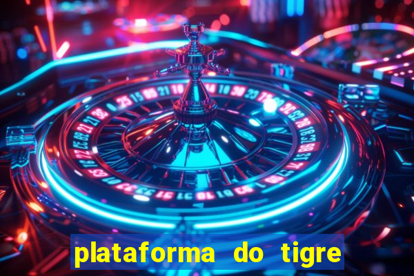 plataforma do tigre que paga no cadastro